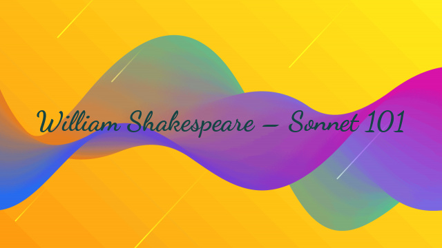 William Shakespeare – Sonnet 101