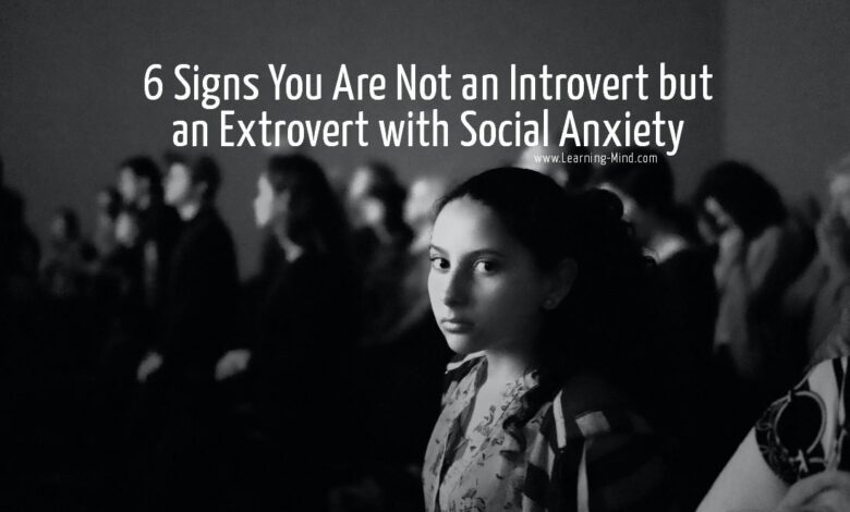 6 Signs You Are an Extrovert with Social Anxiety, Not an Introvert