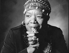 Maya Angelou