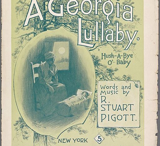 Originally, Hush-a-bye o'-baby, A Georgia Lullaby, 1899