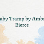 A Baby Tramp by Ambrose Bierce