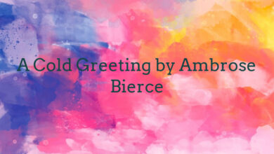 A Cold Greeting by Ambrose Bierce