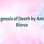 A Diagnosis of Death by Ambrose Bierce