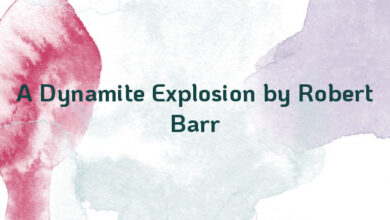 A Dynamite Explosion by Robert Barr