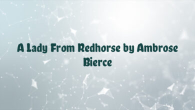 A Lady From Redhorse by Ambrose Bierce