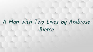 A Man with Two Lives by Ambrose Bierce