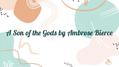 A Son of the Gods by Ambrose Bierce