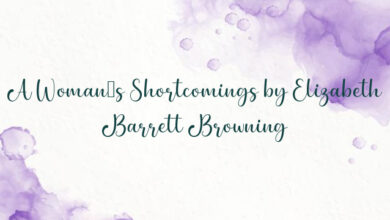 A Woman’s Shortcomings by Elizabeth Barrett Browning