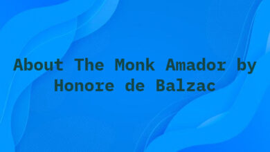 About The Monk Amador by Honore de Balzac