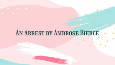 An Arrest by Ambrose Bierce