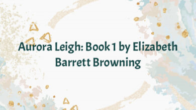 Aurora Leigh: Book 1 by Elizabeth Barrett Browning