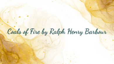 Coals of Fire by Ralph Henry Barbour