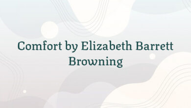 Comfort by Elizabeth Barrett Browning