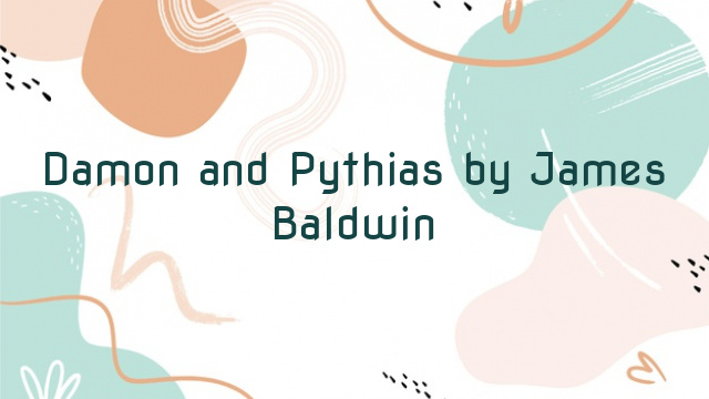 Damon and Pythias by James Baldwin