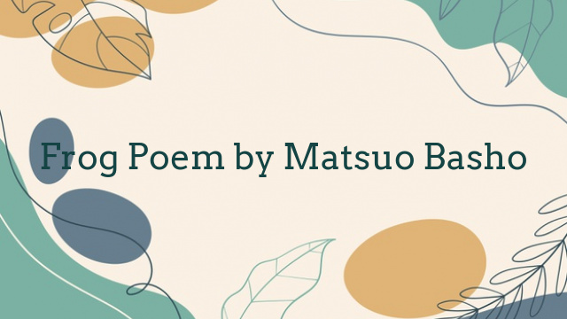 Frog Poem by Matsuo Basho