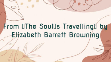 From The Souls Travelling by Elizabeth Barrett Browning