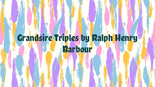 Grandsire Triples by Ralph Henry Barbour