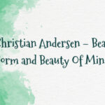 Hans Christian Andersen – Beauty Of Form and Beauty Of Mind