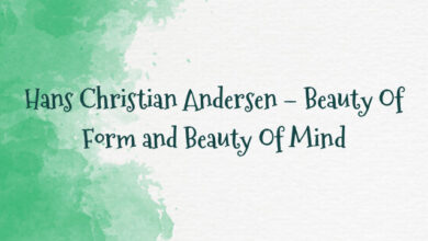 Hans Christian Andersen – Beauty Of Form and Beauty Of Mind