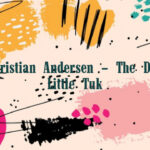Hans Christian Andersen – The Dream Of Little Tuk