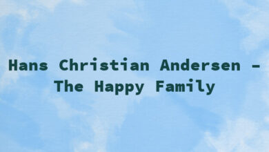 Hans Christian Andersen – The Happy Family