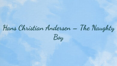 Hans Christian Andersen – The Naughty Boy