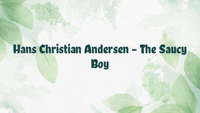 Hans Christian Andersen – The Saucy Boy