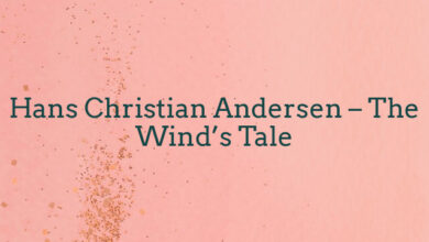 Hans Christian Andersen – The Wind’s Tale