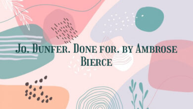 Jo. Dunfer. Done for. by Ambrose Bierce