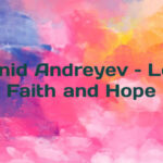 Leonid Andreyev – Love, Faith and Hope