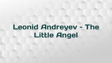 Leonid Andreyev – The Little Angel