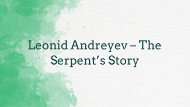 Leonid Andreyev – The Serpent’s Story