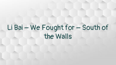 Li Bai – We Fought for – South of the Walls