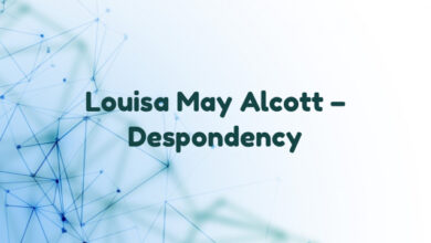 Louisa May Alcott – Despondency