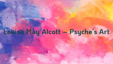 Louisa May Alcott – Psyche’s Art