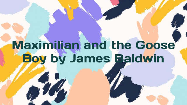 Maximilian and the Goose Boy by James Baldwin