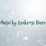 Music by Ambrose Bierce