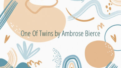 One Of Twins by Ambrose Bierce