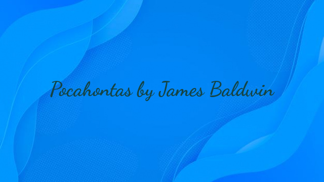 Pocahontas by James Baldwin