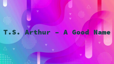 T.S. Arthur – A Good Name