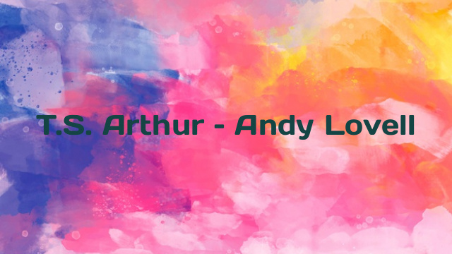 T.S. Arthur – Andy Lovell