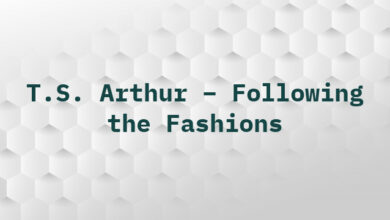 T.S. Arthur – Following the Fashions