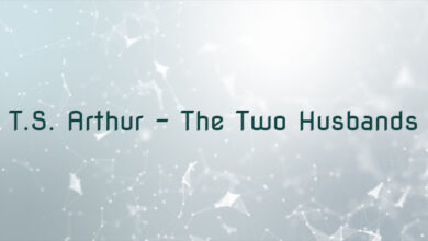 T.S. Arthur – The Two Husbands