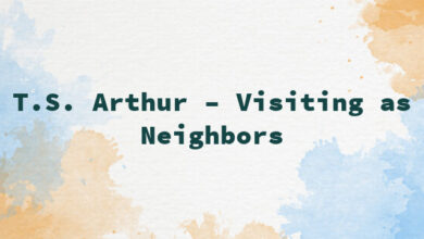 T.S. Arthur – Visiting as Neighbors