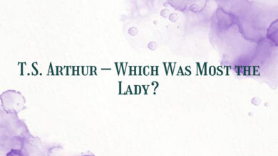 T.S. Arthur – Which Was Most the Lady?