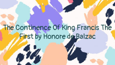 The Continence Of King Francis The First by Honore de Balzac