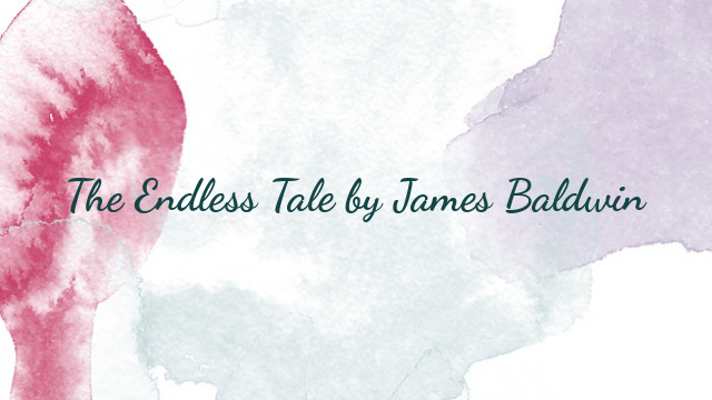 The Endless Tale by James Baldwin