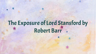 The Exposure of Lord Stansford by Robert Barr