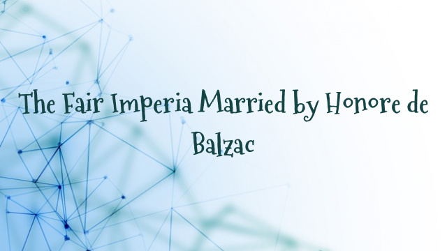 The Fair Imperia Married by Honore de Balzac