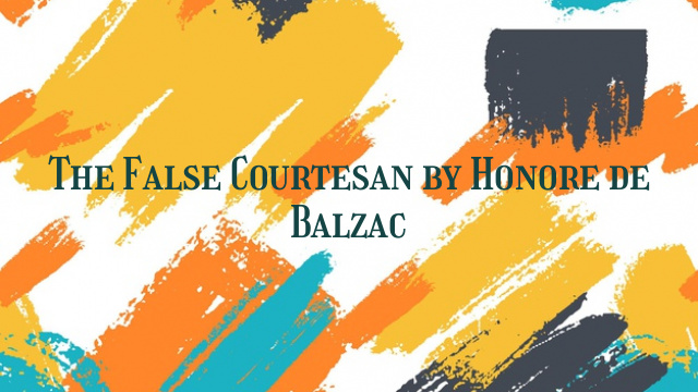 The False Courtesan by Honore de Balzac